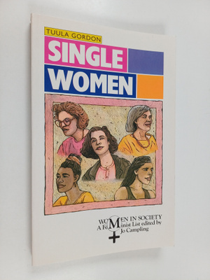 Tuula Gordon : Single women : on the margins?