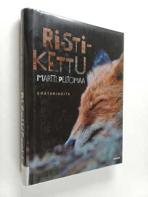 Martti Peltomaa : Ristikettu : erätarinoita