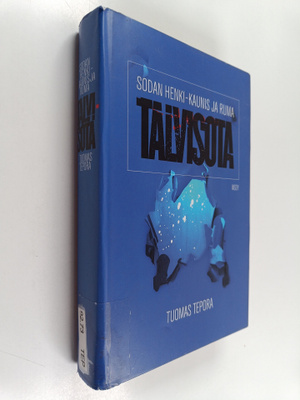 Tuomas Tepora : Sodan henki : kaunis ja ruma talvisota