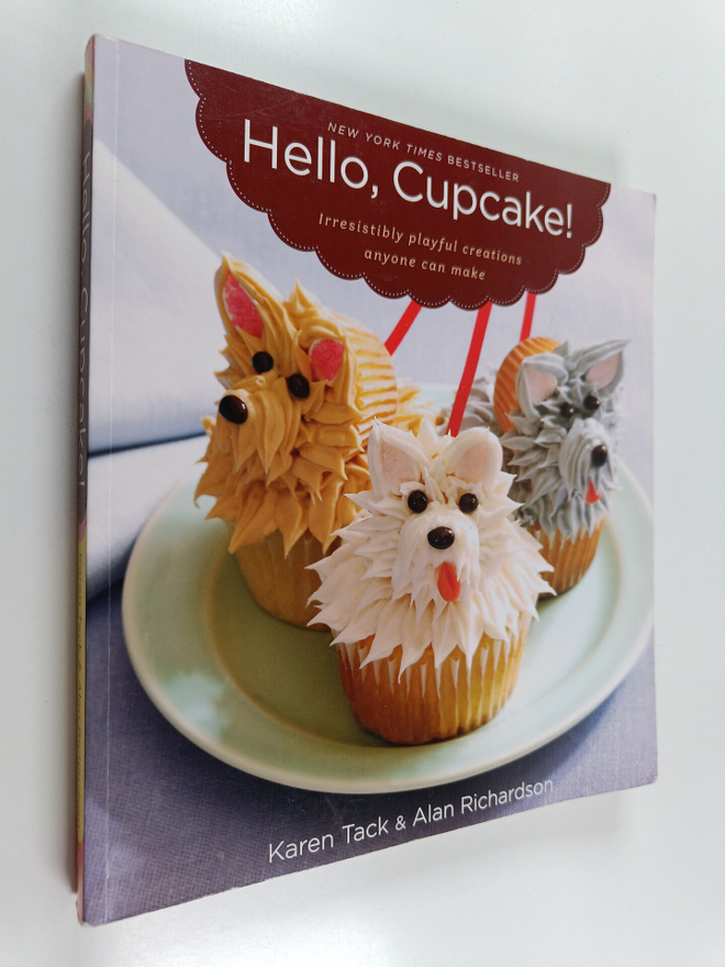 Karen Tack : Hello, Cupcake! - Irresistibly playful creat...