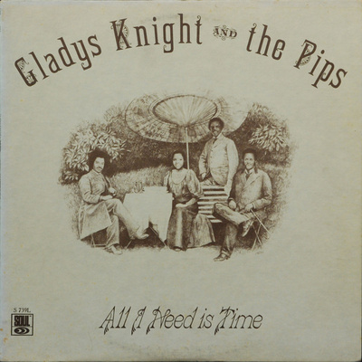 Gladys Knight And The Pips - All I Need Is Time