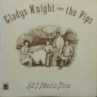 Gladys Knight And The Pips - All I Need Is Time - pikkukuva 1