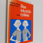 Hilkka Halme ym. : Iloa tekstiilityöhön : Oppilaan kirja - pikkukuva 1