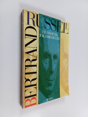 Bertrand Russell : Filosofiaa jokamiehelle ja muita esseitä