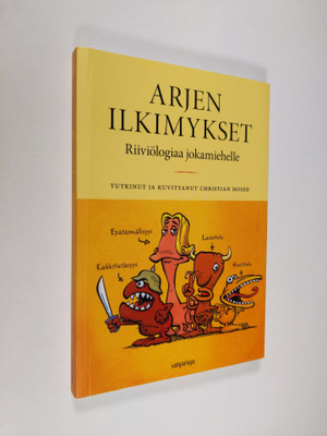 Christian Moser : Arjen ilkimykset : riiviölogiaa jokamie...