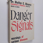 Walter C. Alvarez : Danger Signals , warnings of serious ... - pikkukuva 1