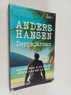 Anders Hansen : Depphjärnan : varför mår vi så dåligt när...