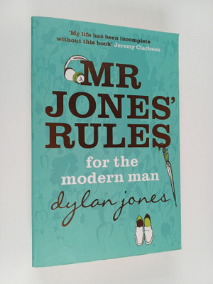 Dylan Jones : Mr Jones' Rules : For the Modern Man