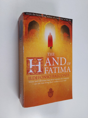 Ildefonso Falcones : The Hand of Fatima