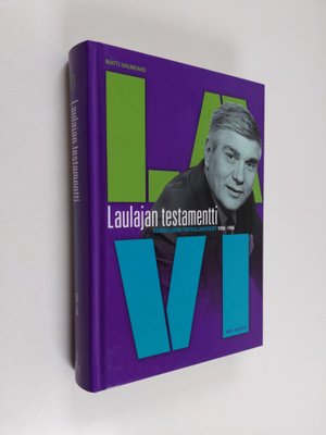 Matti Halmeaho : Laulajan testamentti : Veikko Lavin tait...