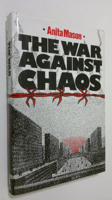 Anita Mason : The War Against Chaos