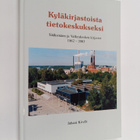 Juhani Kivelä : Kyläkirjastosta tietokeskukseksi : Sääksm... - pikkukuva 1