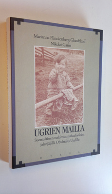Marianna Flinckenberg-Gluschkoff : Ugrien mailla : suomal...
