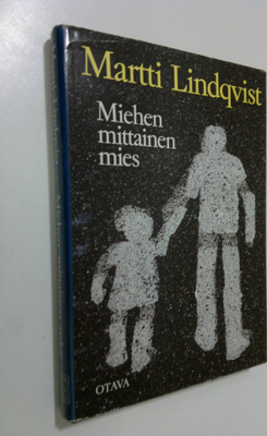 Martti Lindqvist : Miehen mittainen mies