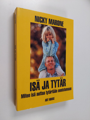 Nicky Marone : Isä ja tytär : miten isä auttaa tytärtään ...