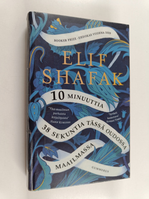 Elif Shafak : 10 minuuttia 38 sekuntia tässä oudossa maai...