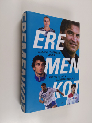 Mårten Westö : Eremenkot : jalkapalloperheen tarina
