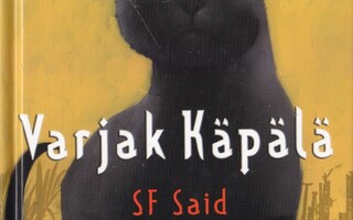 S.F.Said: Varjak Käpälä (2p. sid. Gummerus 2006)