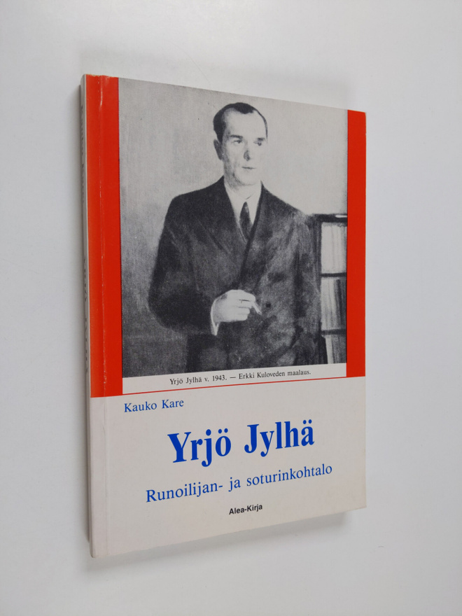 Kauko Kare : Yrjö Jylhä : runoilijan- ja soturinkohtalo