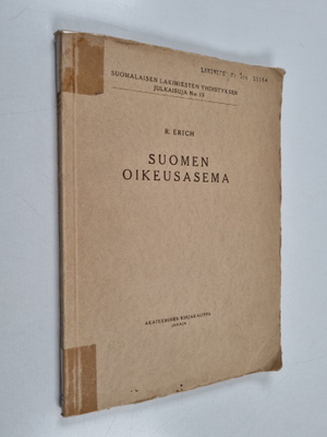Rafael Erich : Suomen oikeusasema : piirteitä sitä koskev...