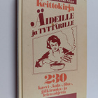 Hanna-Helena Kunnas : Keittokirja äideille ja tyttärille ... - pikkukuva 1