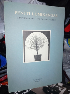 PENTTI LUMIKANGAS : GRAFIIKKAA 1947-1978