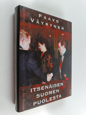 Paavo Väyrynen : Itsenäisen Suomen puolesta (signeerattu,...