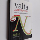 Helinä Hirvikorpi : Valta jakkupuvussa : naiset ja johtam... - pikkukuva 1