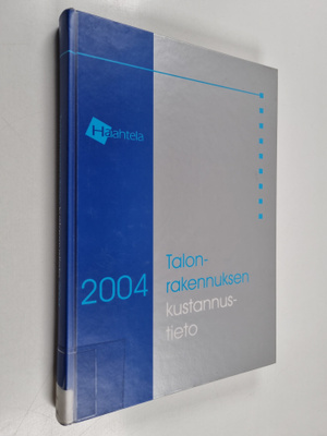 Yrjana Haahtela : Talonrakennuksen kustannustieto 2004