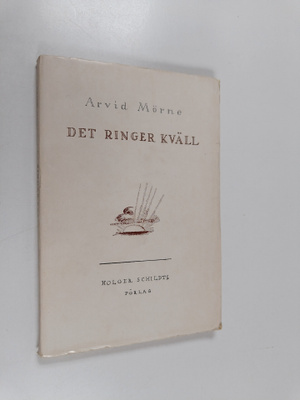 Arvid Mörne : Det ringer kväll