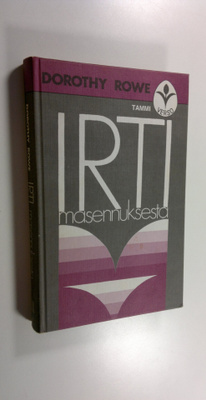 Dorothy Rowe : Irti masennuksesta