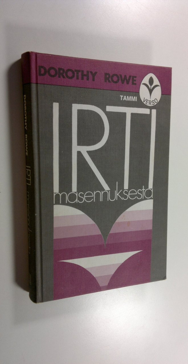 Dorothy Rowe : Irti masennuksesta