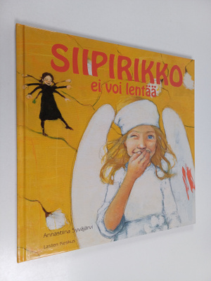 Annastiina Syväjärvi : Siipirikko ei voi lentää