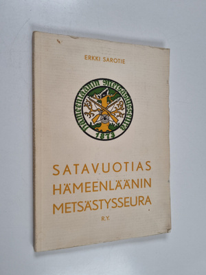 Erkki Sarotie ym. : Satavuotias Hämeenläänin metsästysseu...