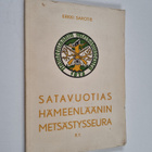 Erkki Sarotie ym. : Satavuotias Hämeenläänin metsästysseu... - pikkukuva 1