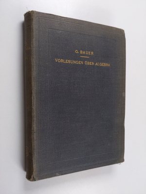 Ludwig Bieberbach ym. : Vorlesungen uber Algebra