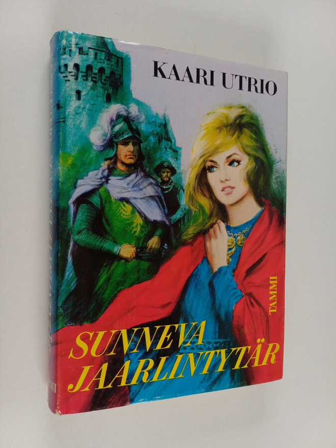 Kaari Utrio : Sunneva Jaarlintytär