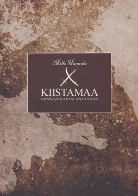 Milla Hannula: Kiistamaa - Venäjän Karjalankannas