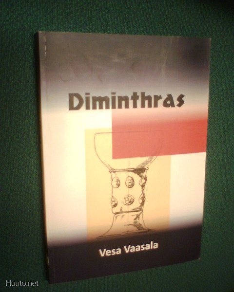 Vesa Vaasala DIMINTHRAS ( 1 p. 2014 ) Sis.postikulut