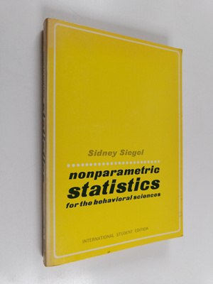 Sidney Siegel : Nonparametric Statistics for the Behavior...