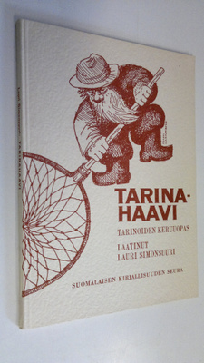 Lauri Simonsuuri : Tarinahaavi : kansantarinoiden keruuopas