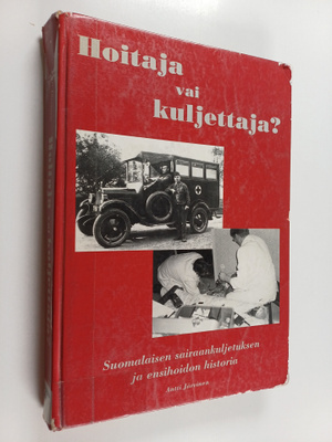 Antti Järvinen ym. : Hoitaja vai kuljettaja? - suomalaise...