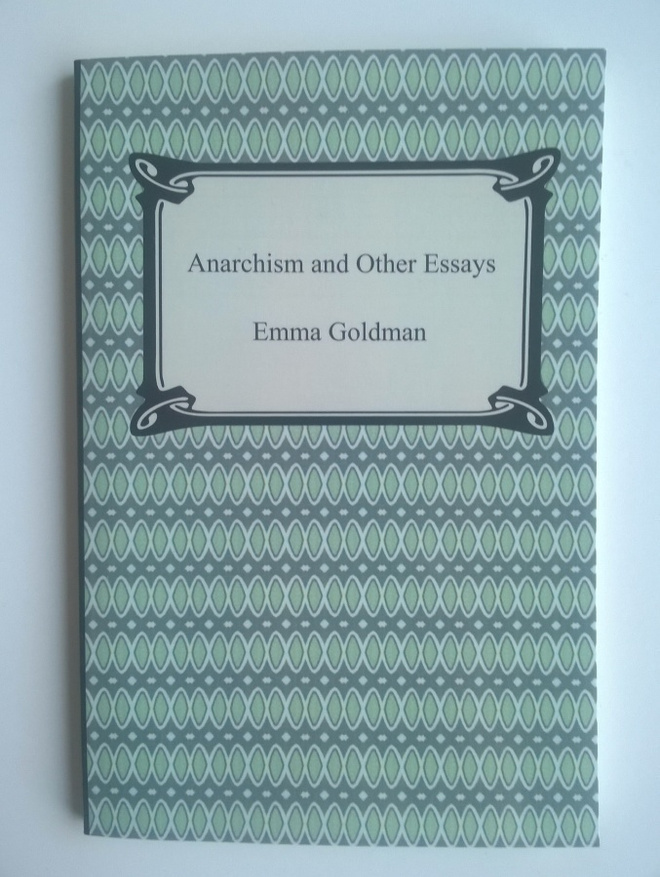 Emma Goldman Anarchism and Other Essays
