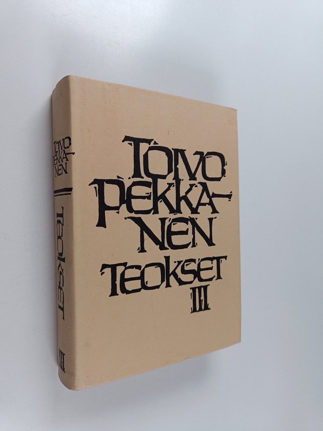 Toivo Pekkanen : Teokset 3 : Jumalan myllyt