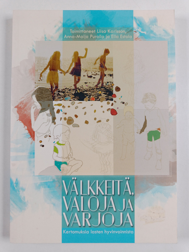 Liisa ym. (toim.) Karlsson : Välkkeitä, valoja ja varjoja...
