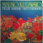 MAUNO KUUSISTO: Tulin onneni yrttitarhaan (LP), 1980 - pikkukuva 1