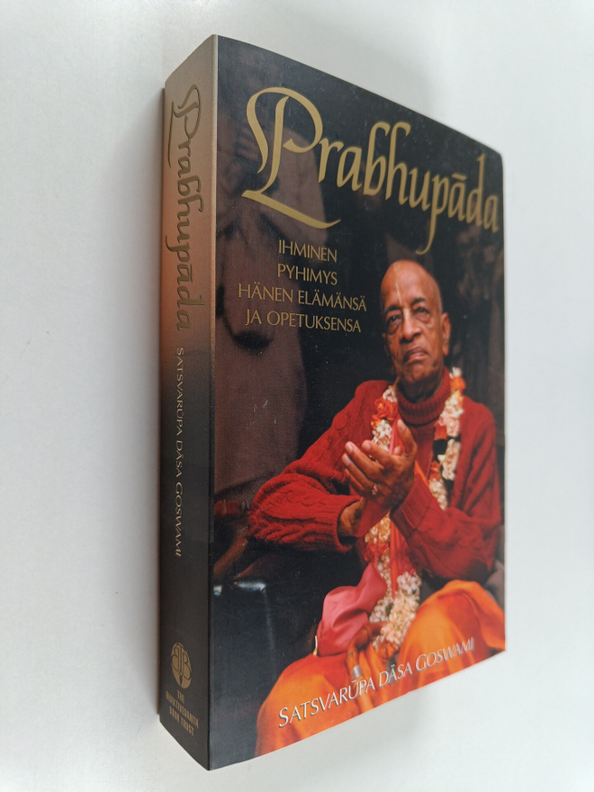 Satsvarupa dasa Goswami : Prabhupada : ihminen, pyhimys, ...