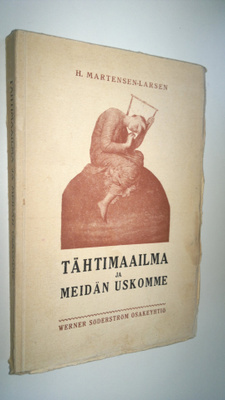 H. Martensen-Larsen : Tähtimaailma ja meidän uskomme : ny...