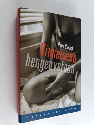 Anne Swärd : Viimeiseen hengenvetoon