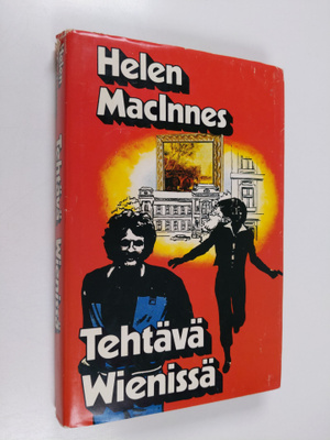 Helen MacInnes : Tehtävä Wienissä : jännitysromaani